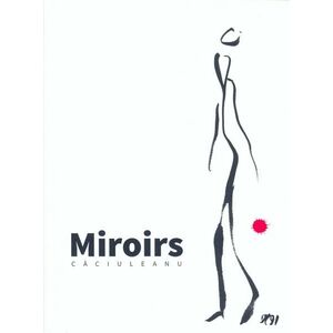 Miroirs | Gigi Caciuleanu imagine