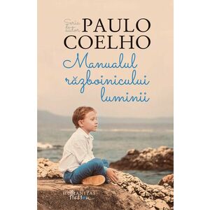 Manualul razboinicului luminii | Paulo Coelho imagine