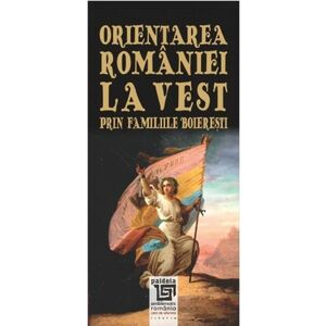 Orientarea Romaniei la Vest prin familiile boieresti | Radu Lungu imagine