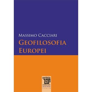 Geofilosofia Europei | Massimo Cacciari imagine