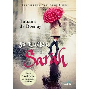 Se numea Sarah | Tatiana De Rosnay imagine