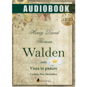 Walden sau Viata in padure | Henry David Thoreau imagine