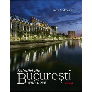 Salutari din Bucuresti with Love | Florin Andreescu imagine