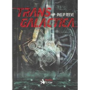 Transgalactica | Philip Reeve imagine