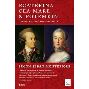 Ecaterina cea Mare si Potemkin | Simon Sebag Montefiore imagine