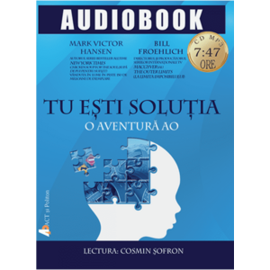 Tu esti solutia - Audiobook | Mark Victor Hansen, Bill Froehlich imagine