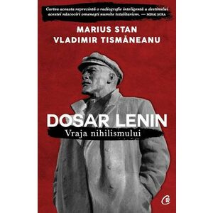 Dosar Lenin. Vraja nihilismului - Marius Stan imagine