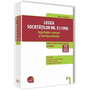 Legea societatilor Nr.31 din 1990. Legislatie conexa si jurisprudenta imagine