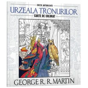 Urzeala tronurilor. Carte de colorat | George R.R. Martin imagine