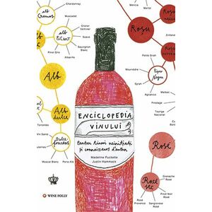 Enciclopedia vinului | Madeline Puckette, Justin Hammack imagine