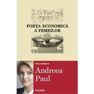 Forta economica a femeilor | Andreea Paul imagine