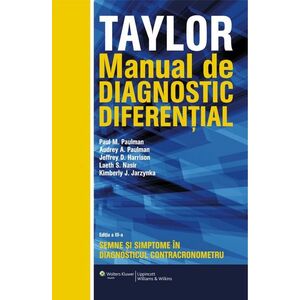 Manual de diagnostic diferential - Taylor | Paul M. Paulman, Audrey A. Paulman, Jeffrey D. Harrison, Laeth Nasir, Kimberly Jarzynka imagine
