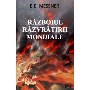Razboiul razvratirii mondiale | E.E. Messner imagine