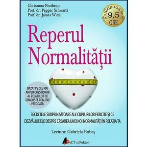 Reperul normalitatii | Pepper Schwartz, James Witte, Chrisanna Northrup imagine