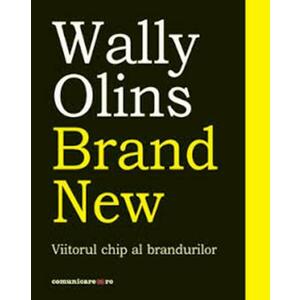 Brand New - Viitorul chip al brandurilor | Wally Olins imagine