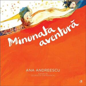Minunata aventura | Ana Andreescu imagine