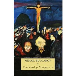 Maestrul si Margareta | Mihail Bulgakov imagine