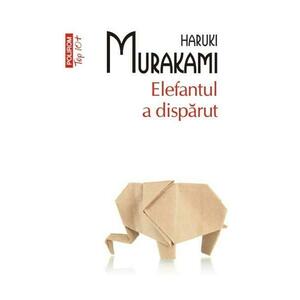 Elefantul a disparut | Haruki Murakami imagine