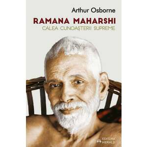 Calea cunoasterii supreme - Ramana Maharshi, Arthur Osborne imagine