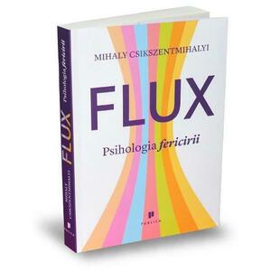 Flux - Psihologia fericirii | Mihaly Csikszentmihalyi imagine