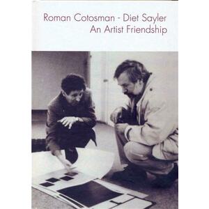 Roman Cotosman - Diet Sayler. An Artist Friendship | imagine