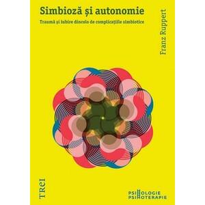 Simbioza si autonomie | Franz Ruppert imagine