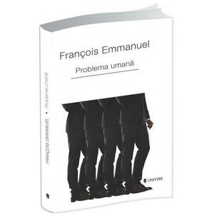 Problema umana | Francois Emmanuel imagine