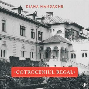 Cotroceniul regal | Diana Mandache imagine