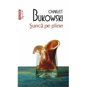 Sunca pe paine | Charles Bukowski imagine