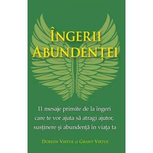 Ingerii abundentei | Doreen Virtue, Grant Virtue imagine