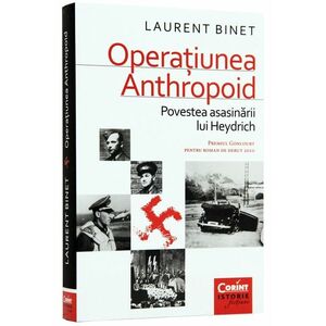 Operatiunea Anthropoid. Povestea asasinarii lui Heydrich | Laurent Binet imagine