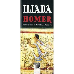 Iliada - Repovestire de Catalina Popescu | Homer, Catalina Popescu imagine