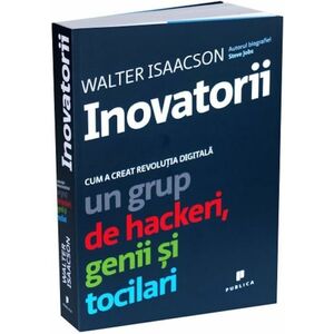 Inovatorii | Walter Isaacson imagine