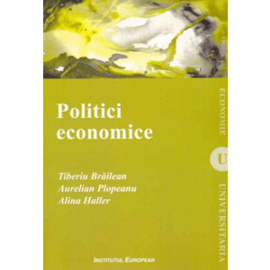 Politici economice | Tiberiu Brailean, Aurelian P. Plopeanu imagine