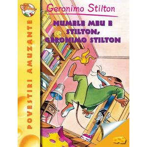 Numele meu e Stilton Geronimo Stilton - Geronimo Stilton imagine