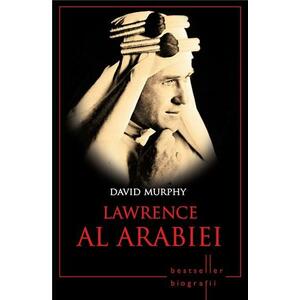 Lawrence al Arabiei | David Murphy imagine