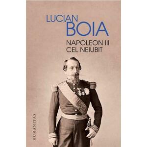 Napoleon III cel neiubit | Lucian Boia imagine
