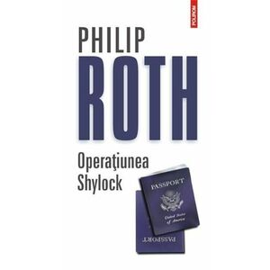 Operatiunea Shylock - Philip Roth imagine
