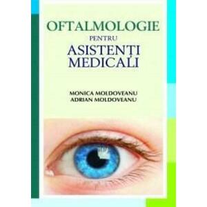 Oftalmologie pentru asistenti medicali - Monica Moldoveanu imagine