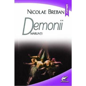 Demonii marunti | Nicolae Breban imagine