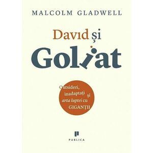 David si Goliat | Malcolm Gladwell imagine