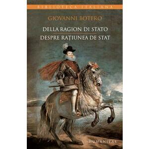 Della ragion di stato / Despre ratiunea de stat | Giovanni Botero imagine