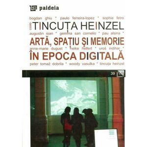 Arta, spatiu si memorie in epoca digitala / Art, space and memory in the digital age. | Tincuta Heinzel imagine
