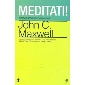 Meditati! | John C. Maxwell imagine