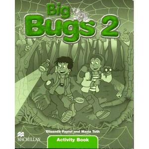 Big Bugs Level 2 Activity Book | Elisenda Papiol, Maria Toth imagine