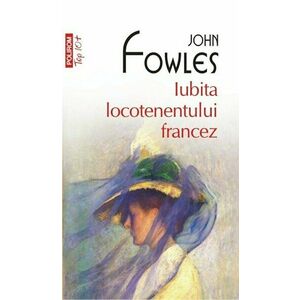 Iubita locotenentului francez - John Fowles imagine