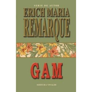 Gam | Erich Maria Remarque imagine