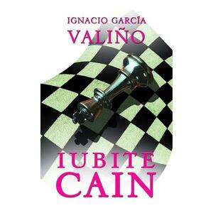 Iubite Cain | Ignacio Garcia Valino imagine
