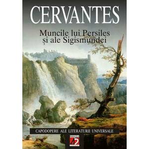 Muncile lui Persiles si ale Sigismundei | Miguel De Cervantes imagine
