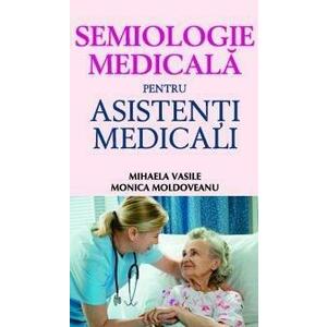 Semiologie medicala pentru asistentii medicali, Monica Moldoveanu imagine